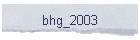 BHG 2003 !